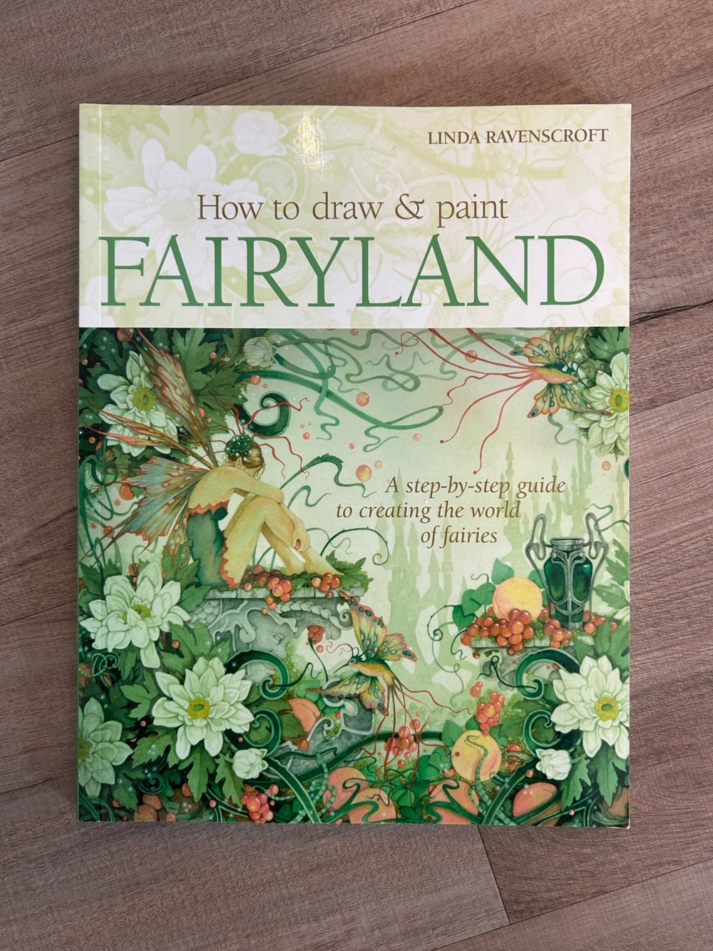 How to Draw and Paint Fairyland by Linda Ravenscroft Softcover